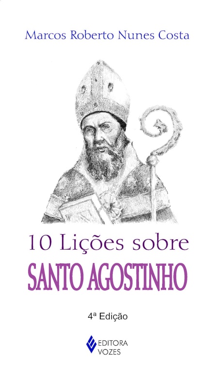 10 Lições Sobre Santo Agostinho