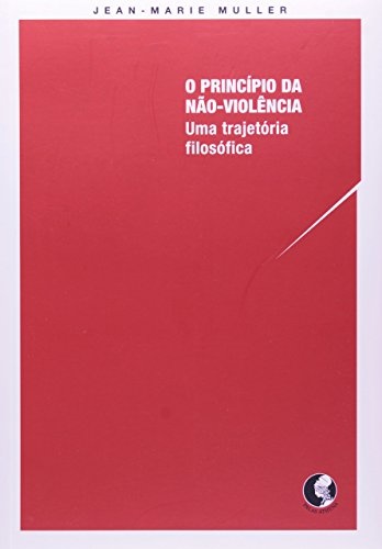 O Princípio da não violência: uma trajetória filosófica