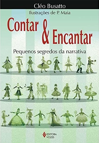 Contar E Encantar: Pequenos Segredos Da Narrativa