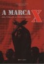 A Marca X – Um Tributo à Fidelização Xutos e Pontapés