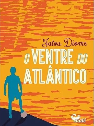 O Ventre Do Atlântico