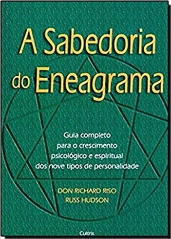 A Sabedoria Do Eneagrama: Guia Completo Para O Crescimento