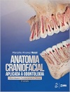 Anatomia Craniofacial Aplicada à Odontologia Abordagem fundamental e clínica