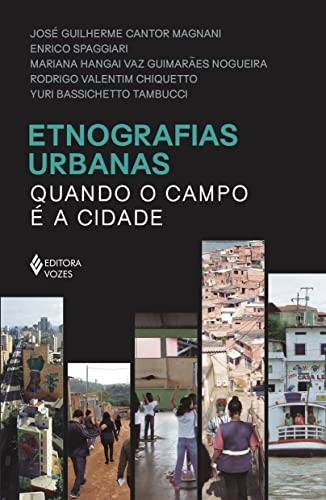 Etnografias Urbanas: Quando O Campo É A Cidade