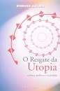 O Resgate Da Utopia: Cultura, Política E Sociedade