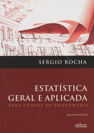 Estatística Geral E Aplicada Para Cursos De Engenharia