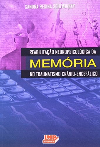 Reabilitação Neuropsicológica da Memória no Traumatismo Crânio-Encefálico