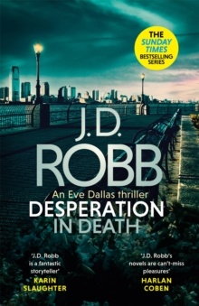 Desperation In Death: An Eve Dallas Thriller